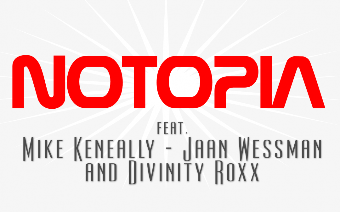 NOTOPIA feat Mike Keneally, Jaan Wessman, Divinity Roxx